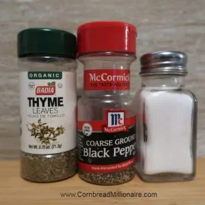 Dried thyme, coarse ground black pepper and salt